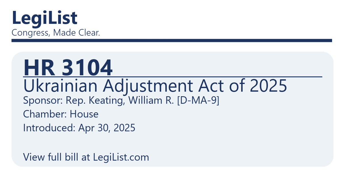 Congress 119 - HR 3104 - Ukrainian Adjustment Act of 2025 - LegiList