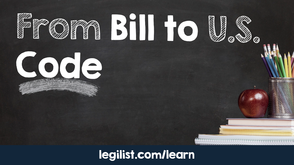 From Bill to U.S. Code – LegiList